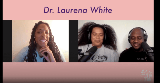 ep 007 Dr.Laurena White