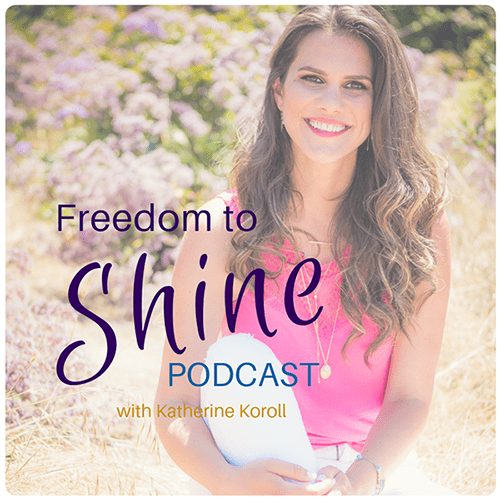 “The Unknown Magic of Vaginal Steaming with Keli Garza” Freedom to SHINE Podcast by Katherine Koroll