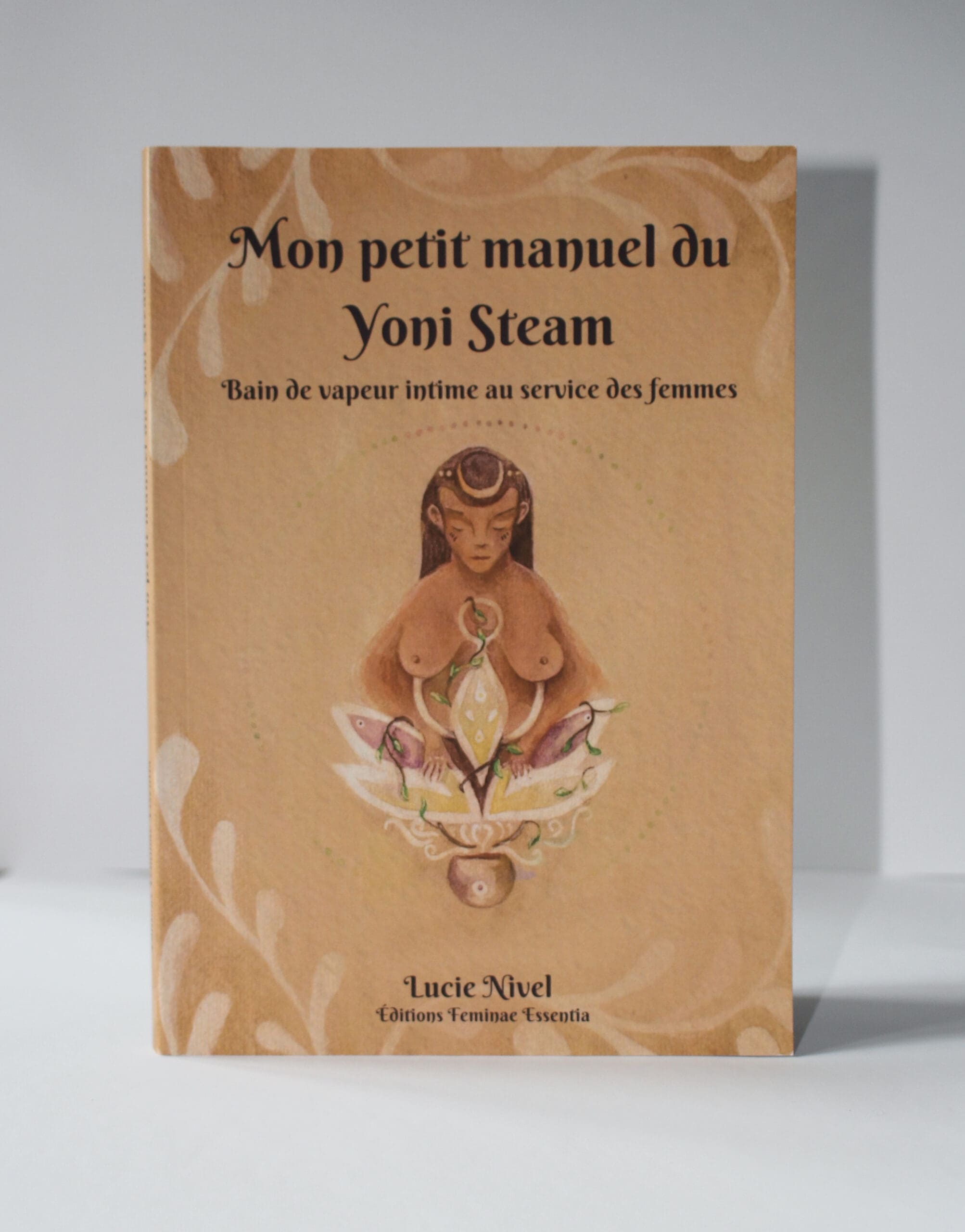 "Mon petit manuel du Yoni Steam" par Lucie Nivel, éditions Feminae Essentia 2024 - Image 4